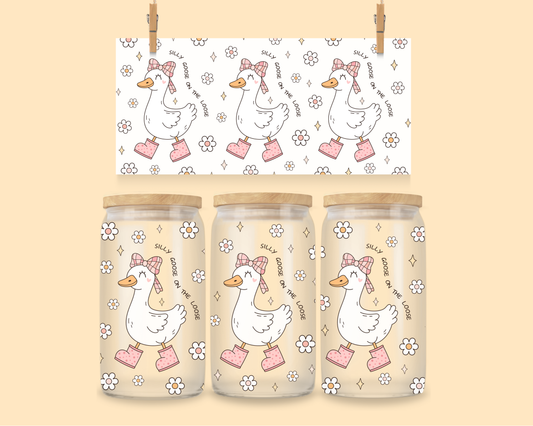 16oz UVDTF Silly Goose On The Loose
