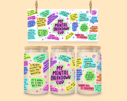 16oz UVDTF Wrap My Mental Breakdown Cup