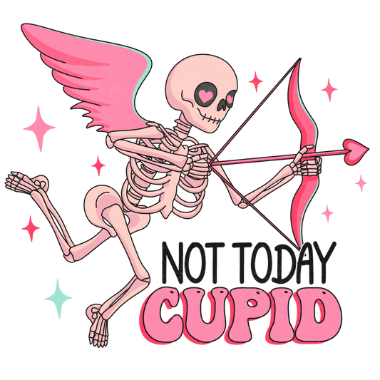Valentine Not Today Cupid DTF
