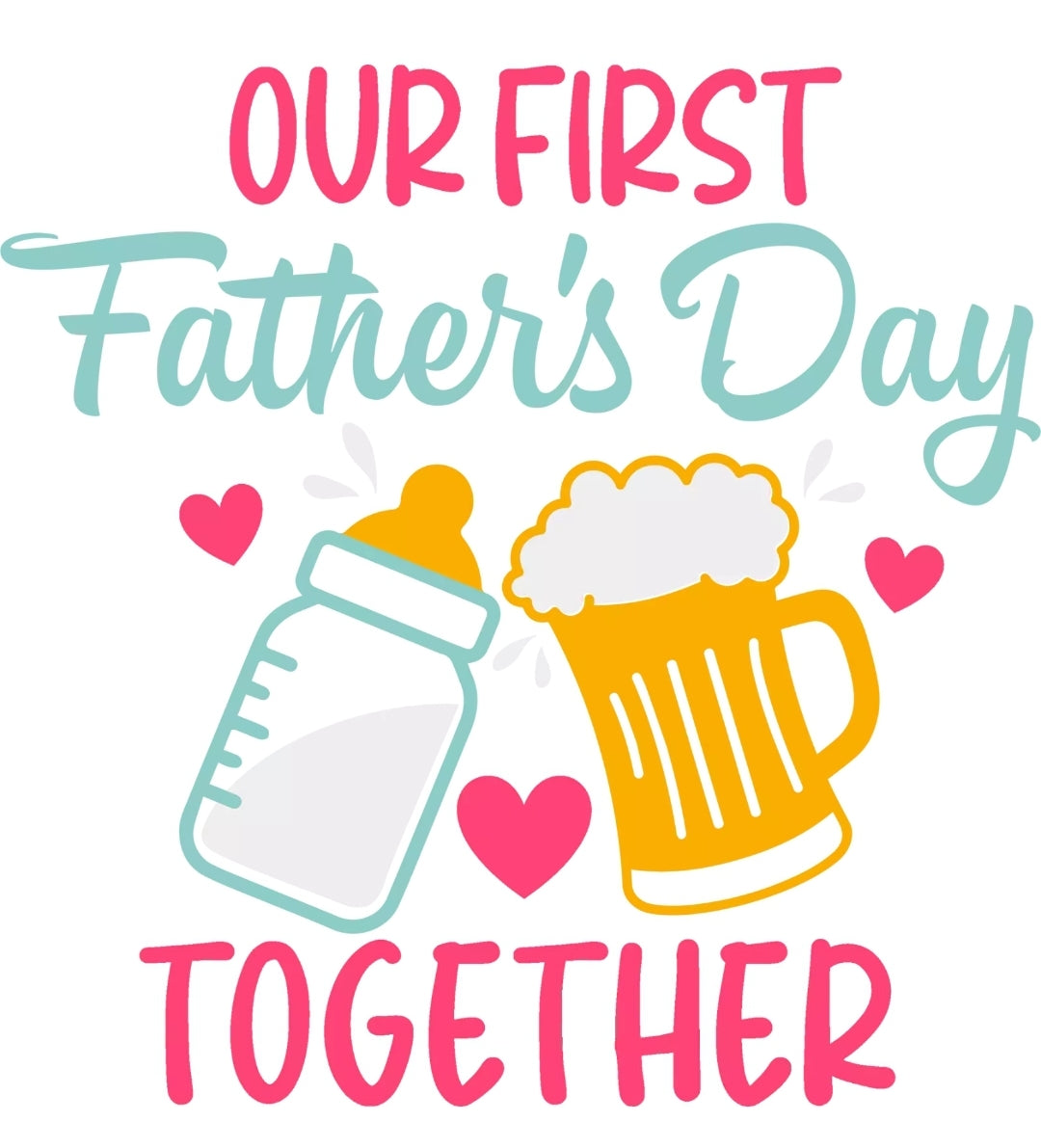 Our First Fathers Day DTF