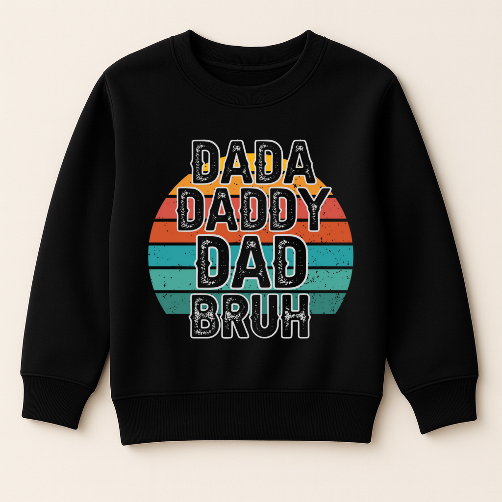 DTF Dada Daddy Dad Bruh