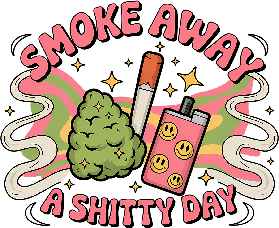 Single UVDTF Smoke Away A Sh*tty day