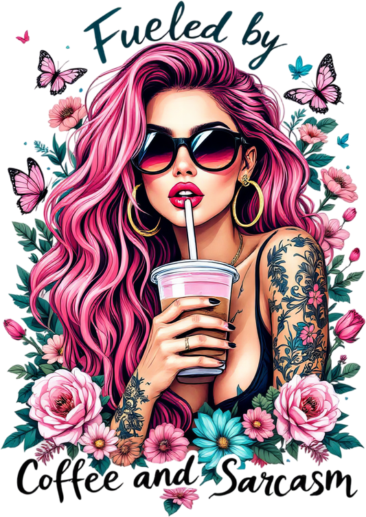 DTF Fueled By Caffeine & Sarcasm