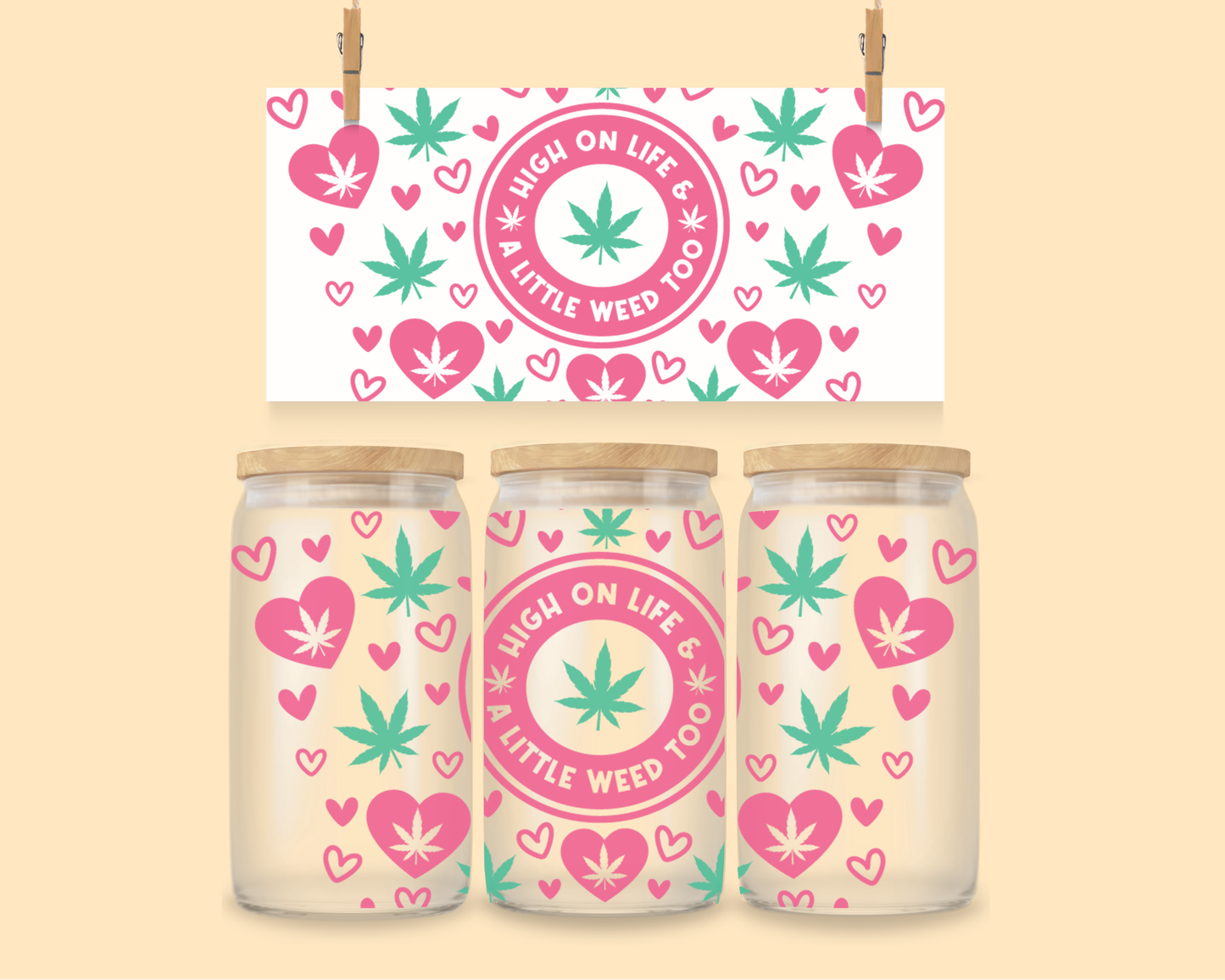 24oz UVDTF Wrap High On Life Weed