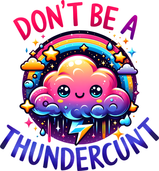 Single UVDTF Don't Be A Thunderc**t