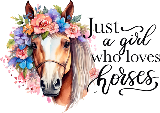 Just A Girl Who Loves Horses DTF