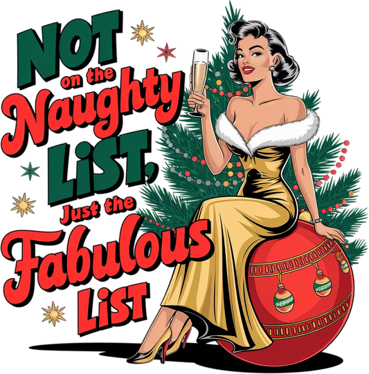 DTF Christmas Not On The Naughty List Just Fabulous