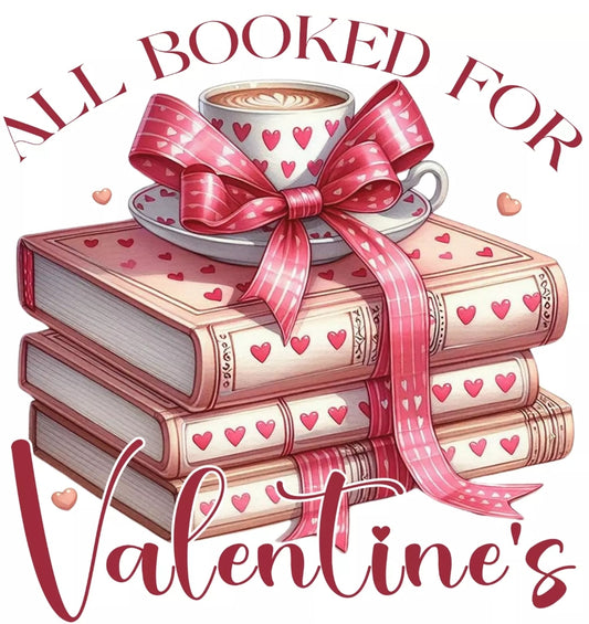 All Booked For Valentine's DTF