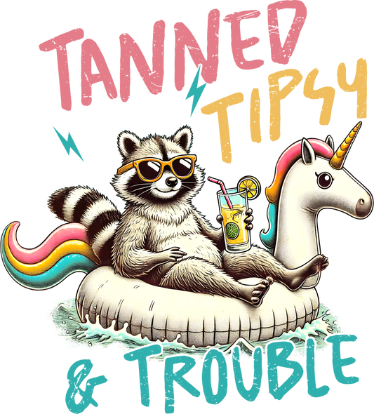 DTF Tanned, Tipsy & Trouble
