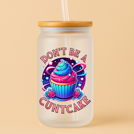 Single UVDTF Don't Be A C*ntcake