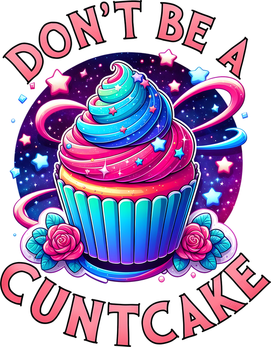 Single UVDTF Don't Be A C*ntcake