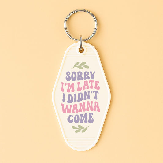 UVDTF Motel Keychain Sorry I'm Late