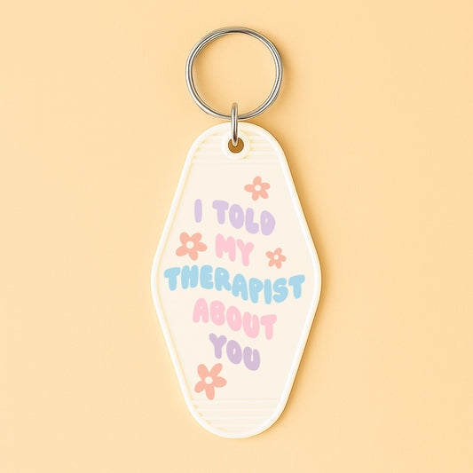 UVDTF Motel Keychain I Told My Therapist About You