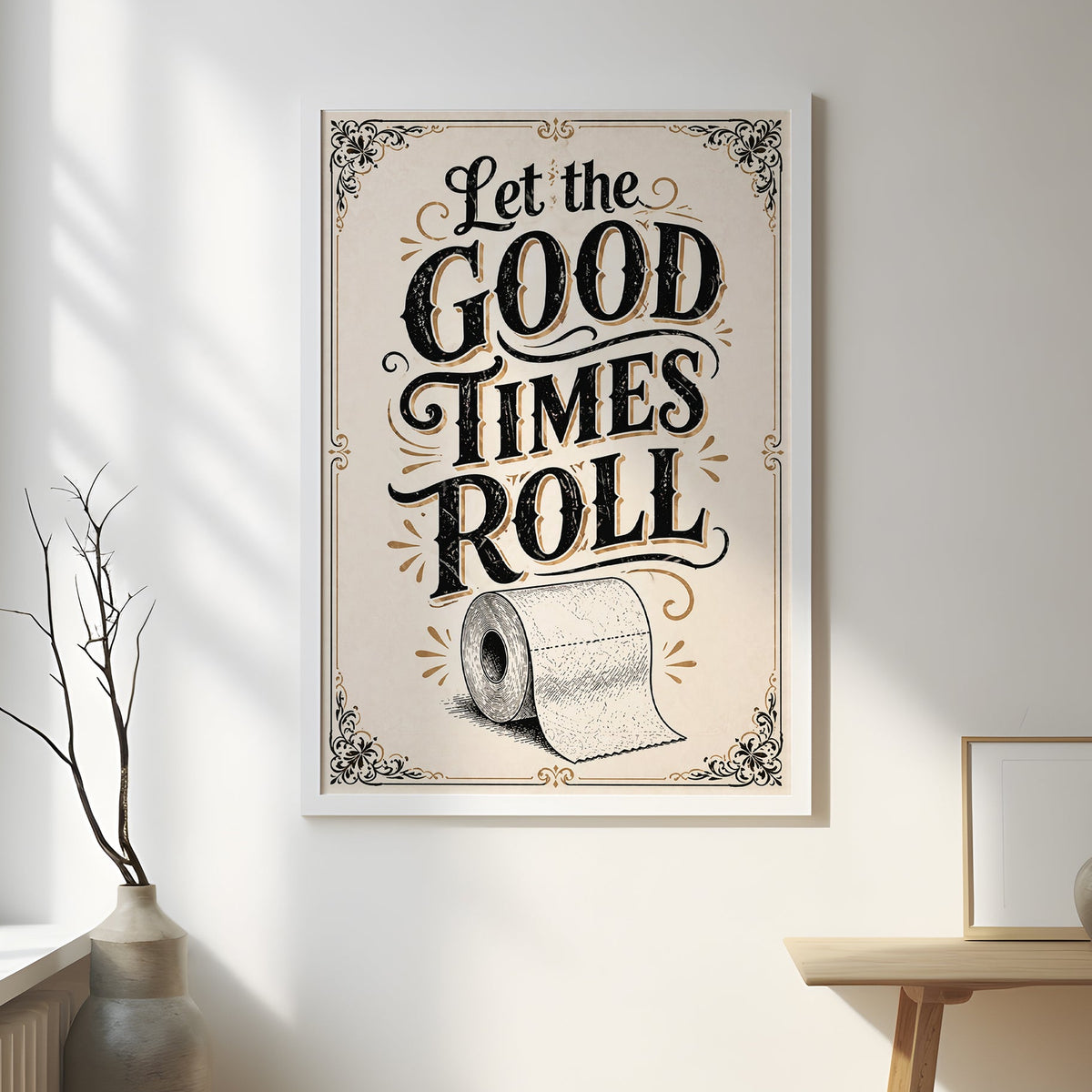 Wall Art Let The Good Times Roll Print