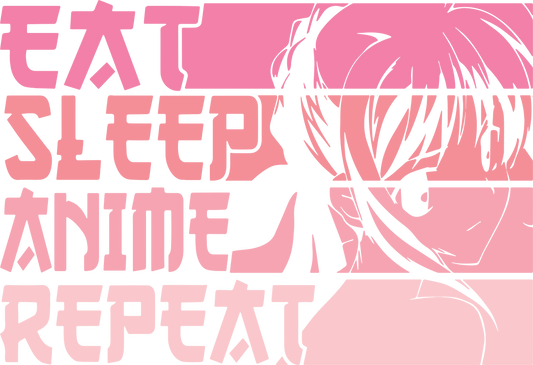 Eat Sleep Anime Repeat DTF