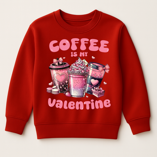 Coffee Is My Valentine DTF