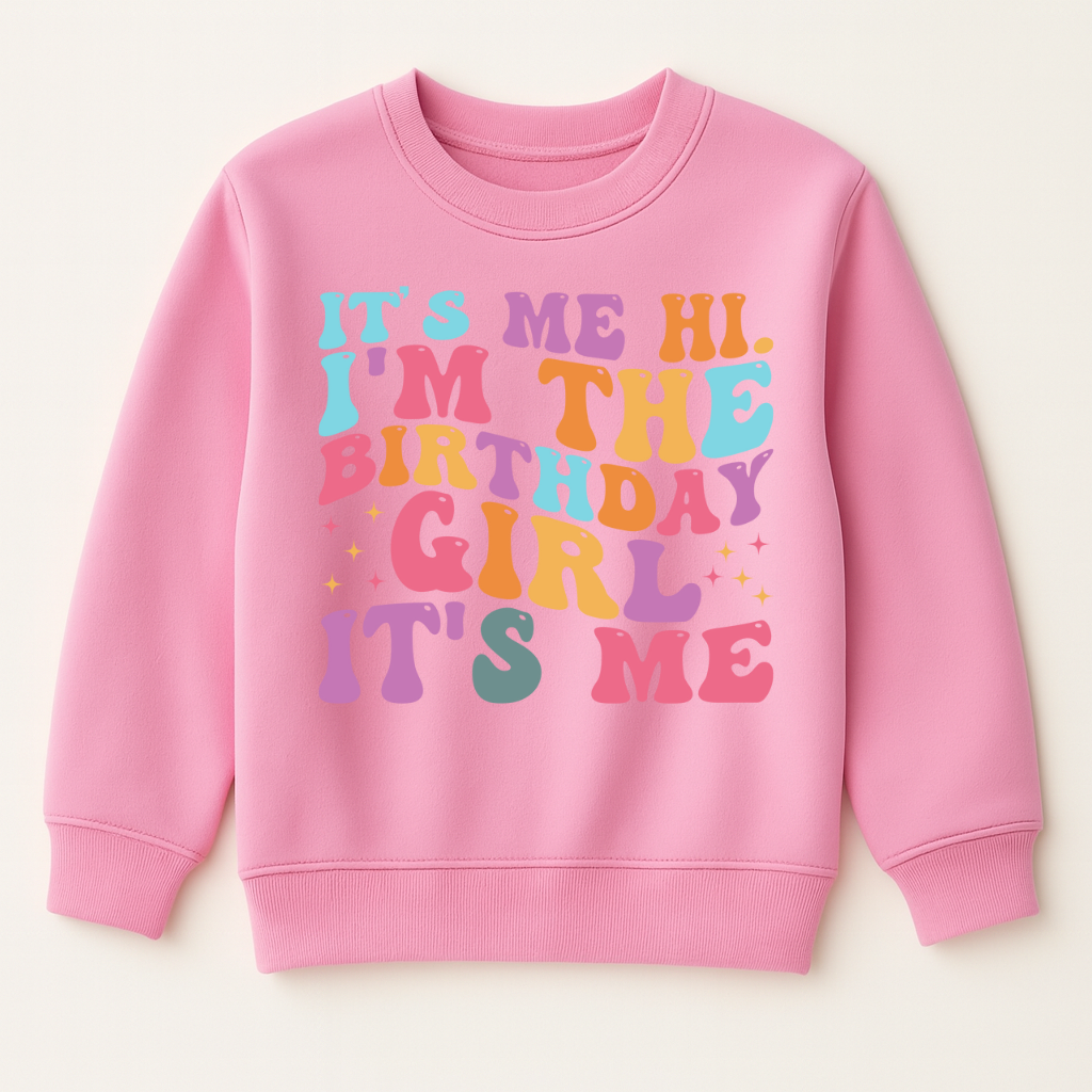 DTF It's Me I'm The Birthday Girl