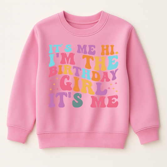 DTF It's Me I'm The Birthday Girl